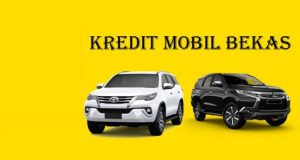 Tips Memilih Pembiayaan Untuk Kredit Mobil Bekas